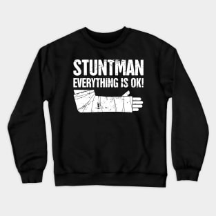 Stuntman - Funny Broken Wrist Get Well Soon Gift Crewneck Sweatshirt